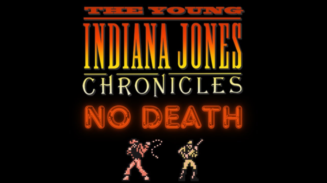 The Young Indiana Jones Chronicles [NES/FC] #nodeath #nodeathmania