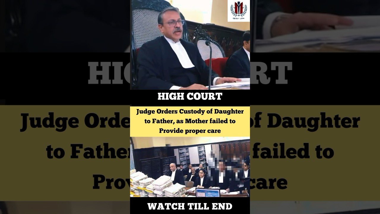 Judge Orders Custody of Daughter to Father not to Mother #judge #advocate #highcourt #shortvideo