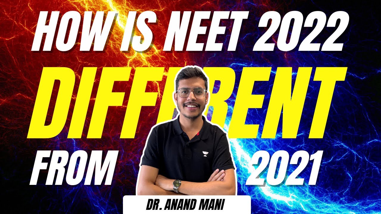 How is NEET 2022 Different From NEET 2021 | Detailed Analysis | Safe Score | Dr. Anand Mani