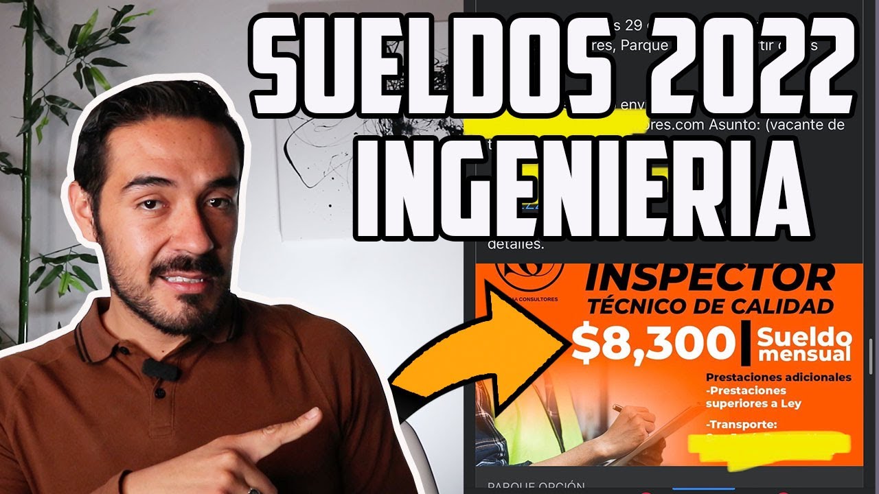 Los PÉSIMOS SUELDOS 2022 para INGENIEROS  en MÉXICO