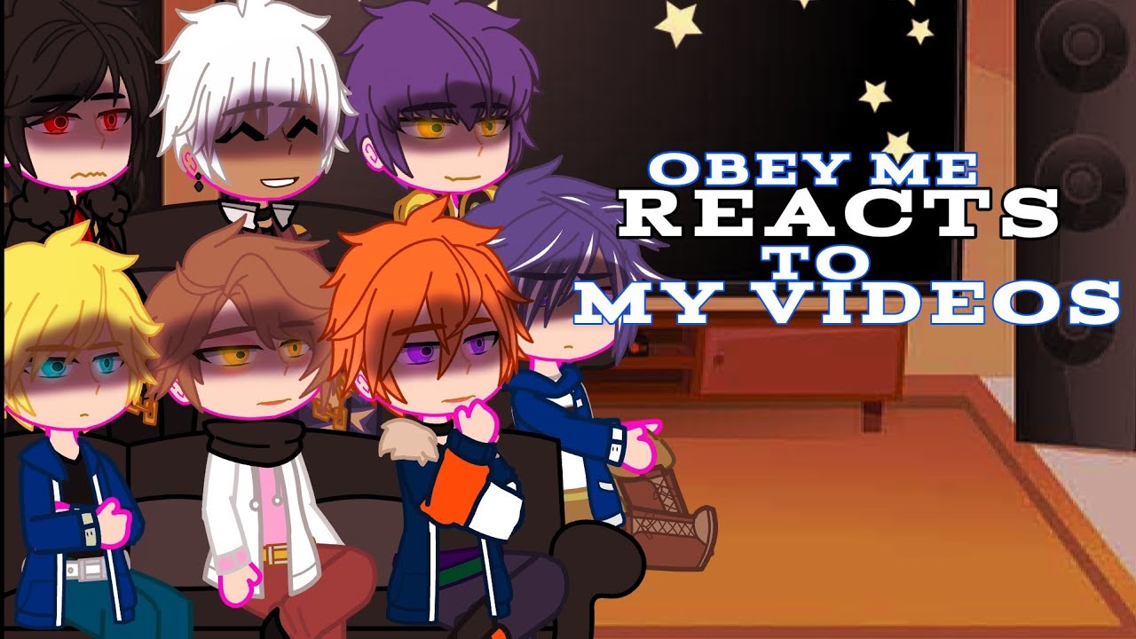 My Pre AU Obey me react to My Videos // Obey me Gacha // Reaction