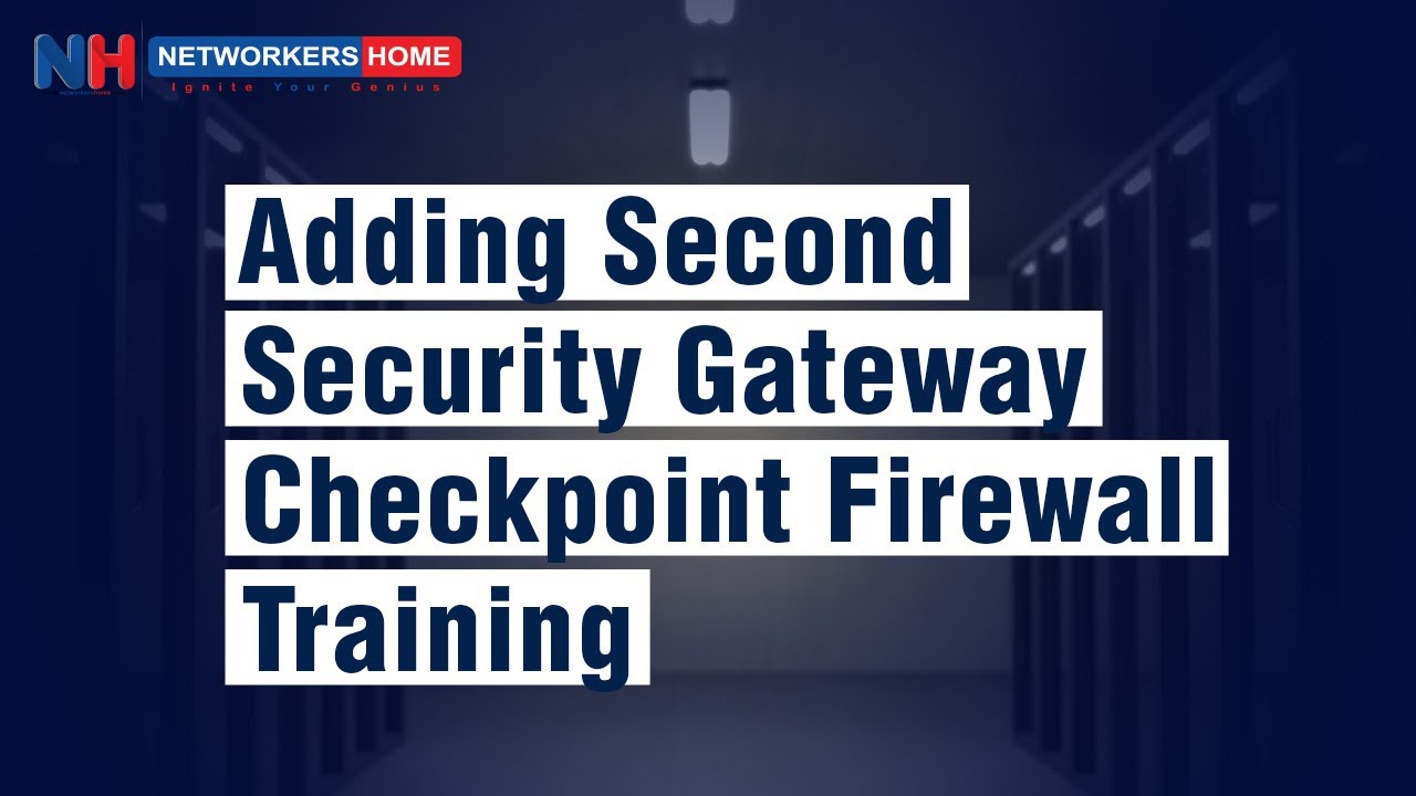 How to Add a Second Security Gateway in Check Point Firewall: Step-by-Step Guide #networkershome
