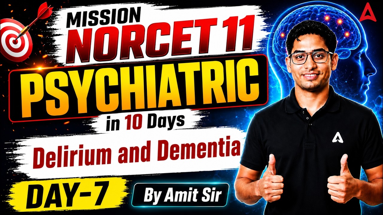 NORCET 11 2026 | NORCET 11 Delirium And Dementia Class #7 | NORCET 11 Preparation By Amit Sir