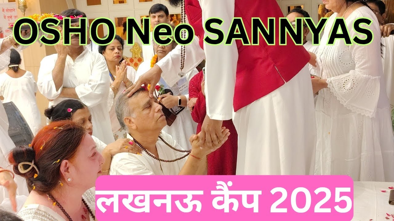 sannyas celebration Lucknow Shivir 2025