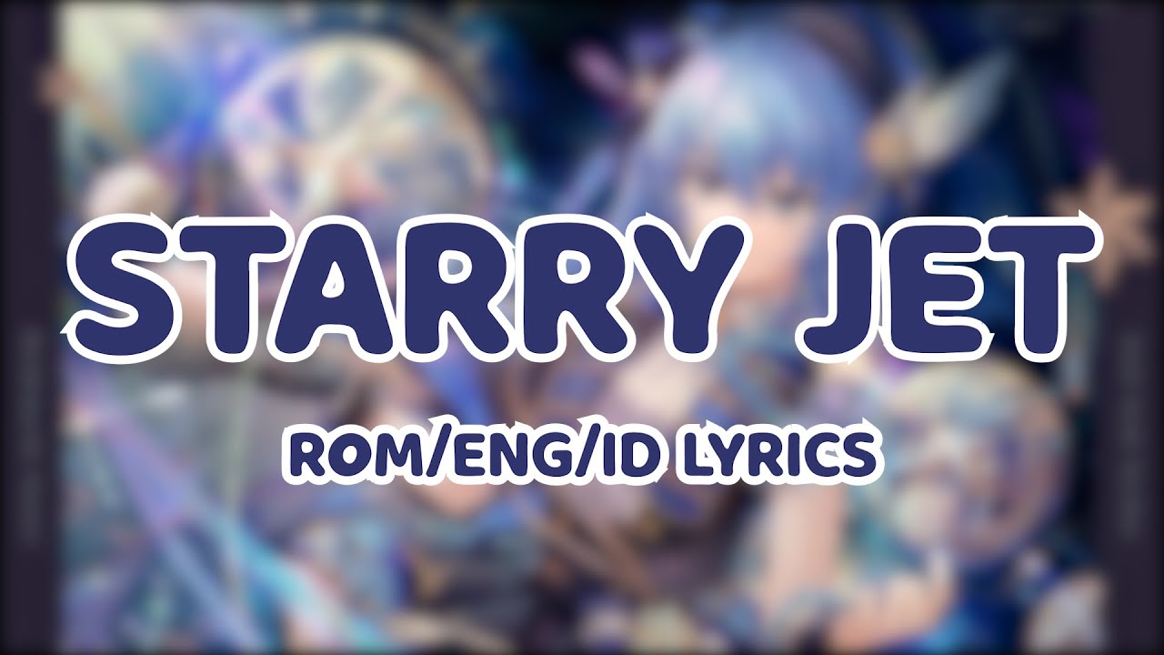Starry Jet / Hoshimachi Suisei Lyrics (ROM/ENG/ID)