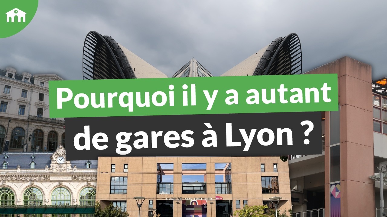 Les Gares de Lyon expliquées !