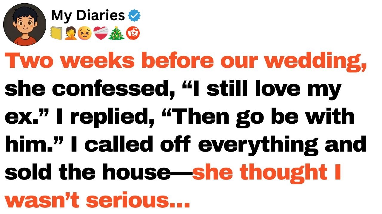 Two weeks before our wedding, she confessed, “I still love my ex.” I replied, “Then go be with him.