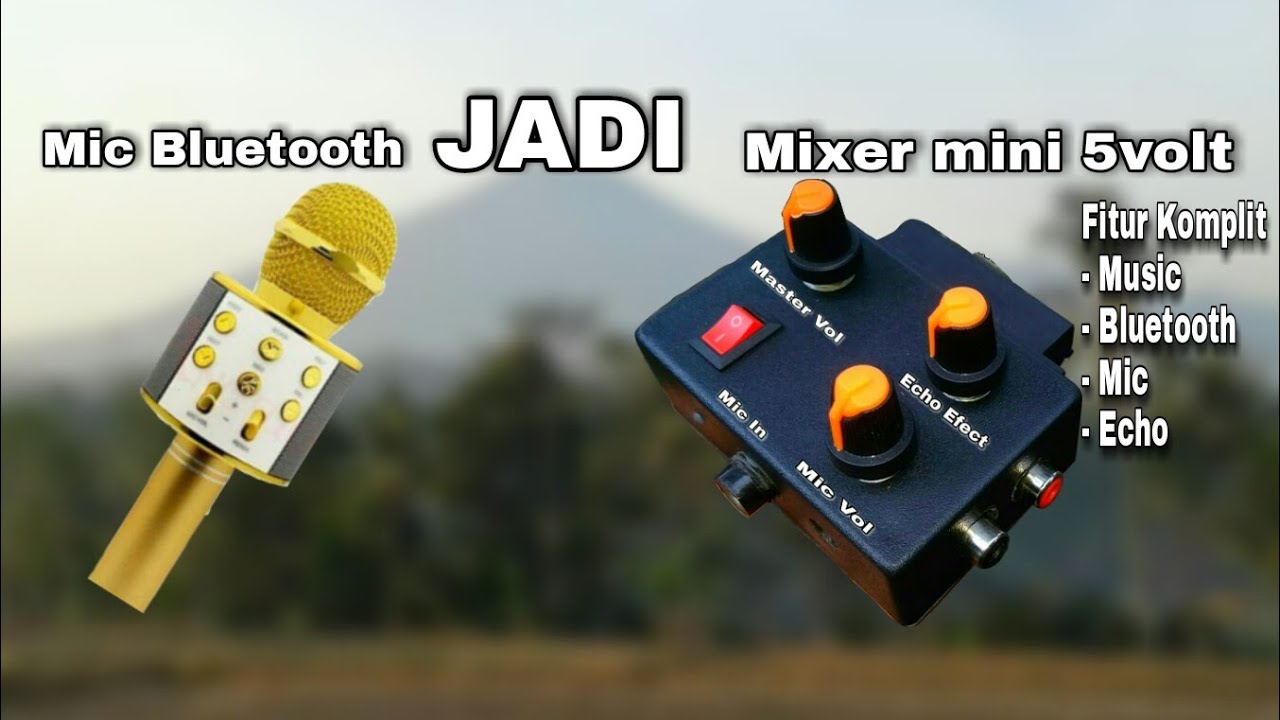 cara buat mixer mini dengan efek echo reverb dan bluetooth musik / how to make mini mixer mic