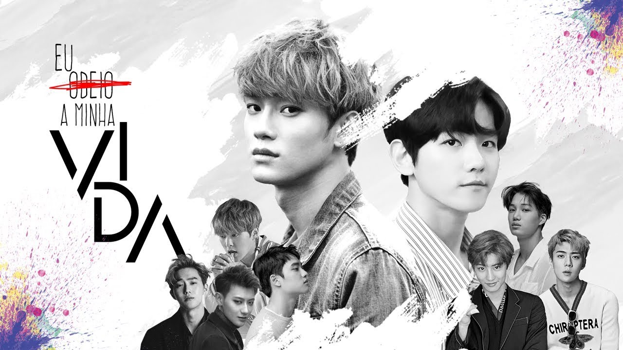 Eu odeio a minha vida - EXO fanfic trailer (A vez da minha vida!au)