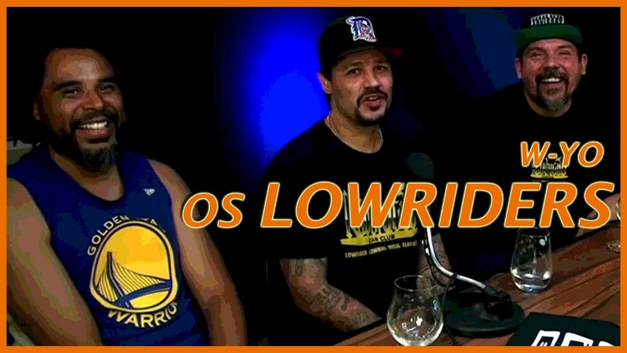 W-YO ESTÁ NA ÁREA! Podcast #25 Tp.4 com PETITO, TIAGO e MANO B (REVOLUÇÃO CAR CLUB - LOWRIDER)