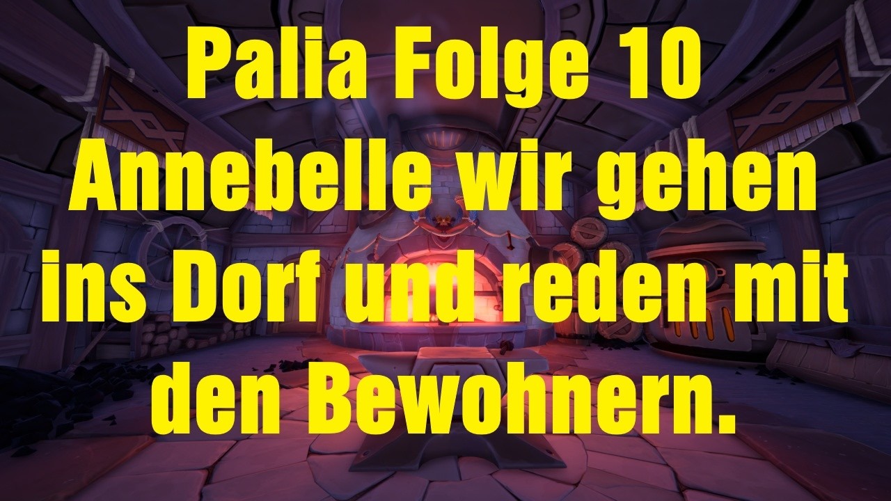 Palia Folge 10 Annebelle wir gehen ins Dorf und reden mit den Bewohnern. 4K Lets Play deutsch