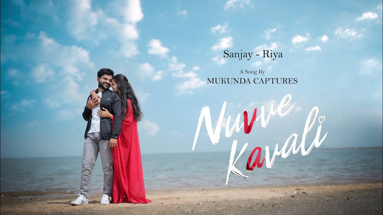 Sanjay - Riya || #nuvvekavalisong || #mukundacaptures