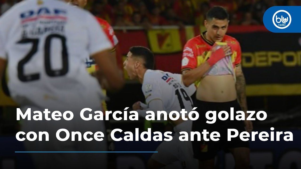 Mateo García anotó golazo con Once Caldas ante Pereira: 