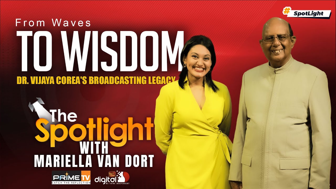 Dr. Vijaya Corea Unplugged: The Broadcasting Maestro Speaks | Spotlight