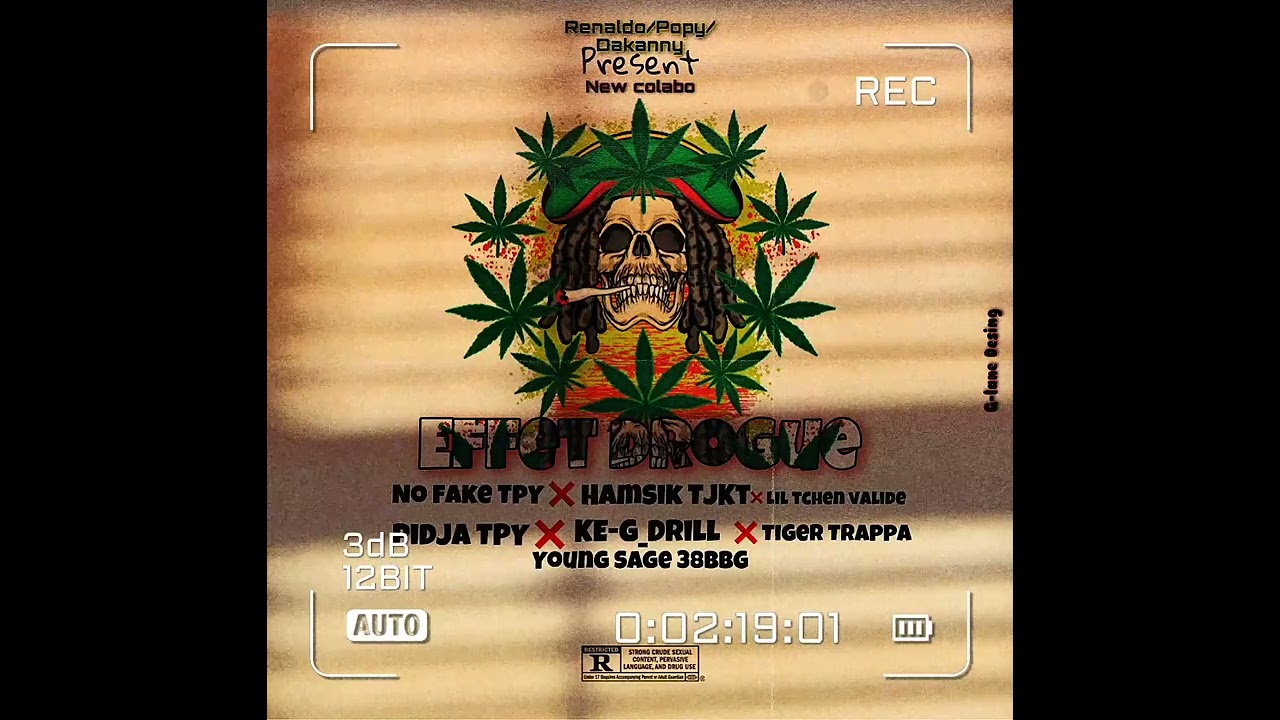 Effet Drogue_No fake TpY❌Hamsik TjK❌Lil Tchenn valide❌Youg Sage❌pidja TpY❌KE-G_Drill❌Tiger Trappa