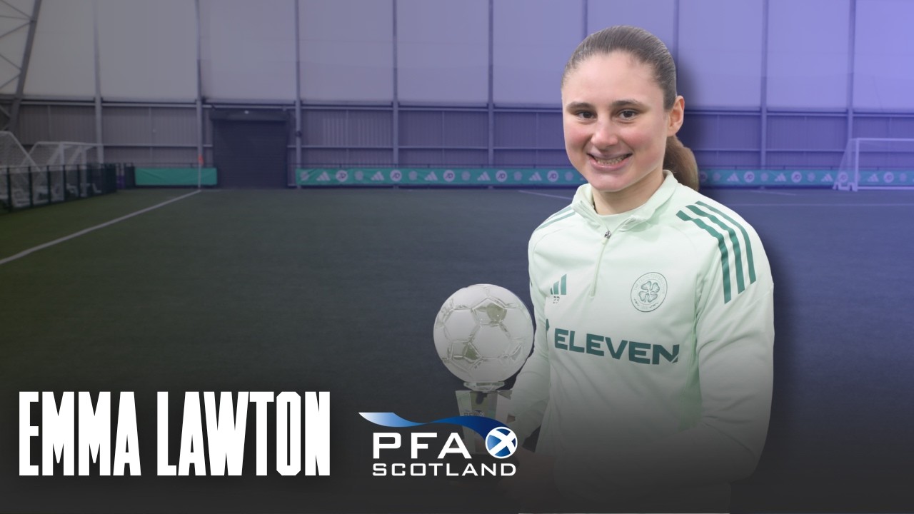 A meteoric rise ☄️ | Celtic's Emma Lawton reflects on a massive few years | PFA Scotland