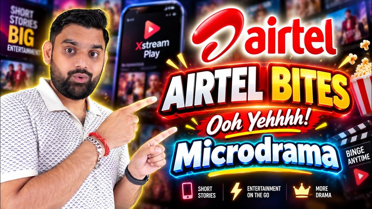 Airtel Bites Launched! ₹35 Microdrama Pass & 6,000+ Hours Content 😱 | Xstream Play