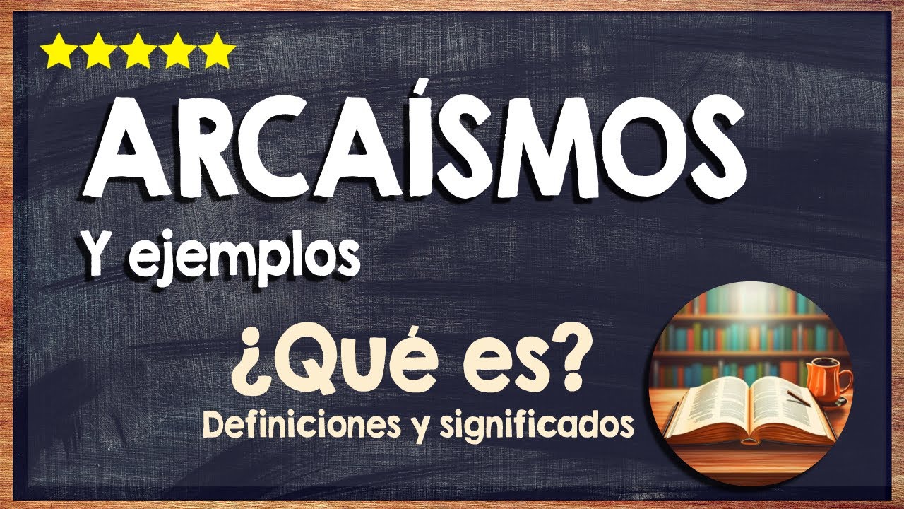 🙏 ¿Qué son los arcaísmos? - Descubre algunos ejemplos de arcaísmos 🙏