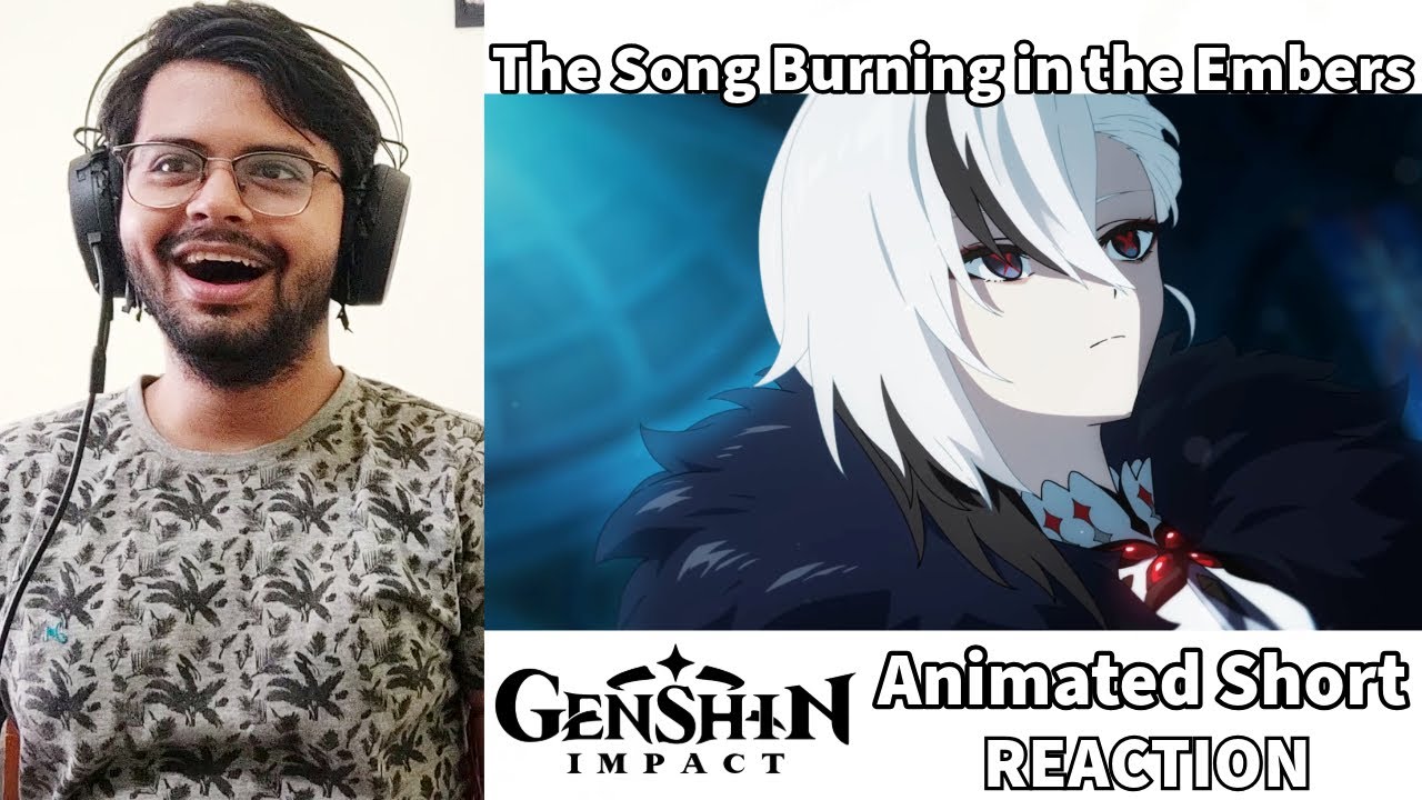The Song Burning in the Embers Animated Short REACTION | Genshin Impact