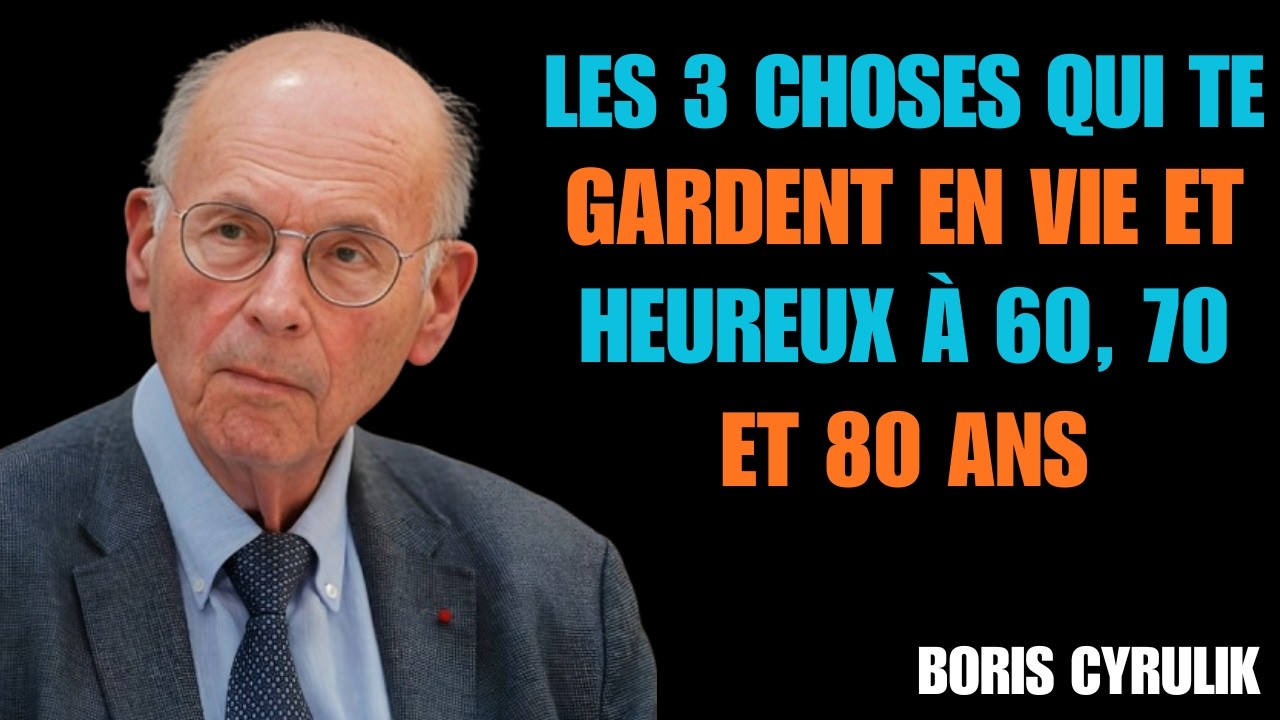 À 60 ans, tu découvres que SEUL CELA te garde en vie — La leçon oubliée de – Boris Cyrulnik