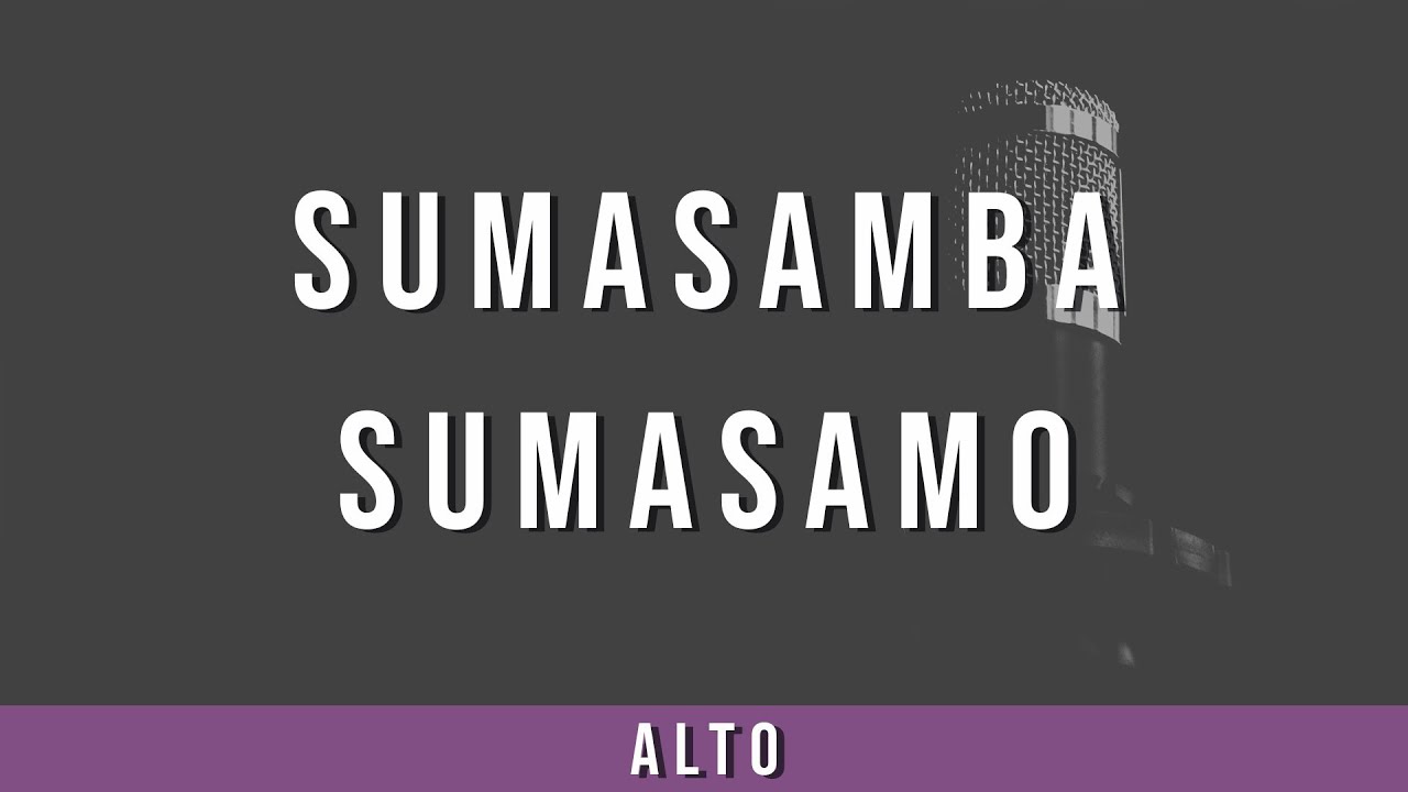 Sumasamba Sumasamo | Alto Guide
