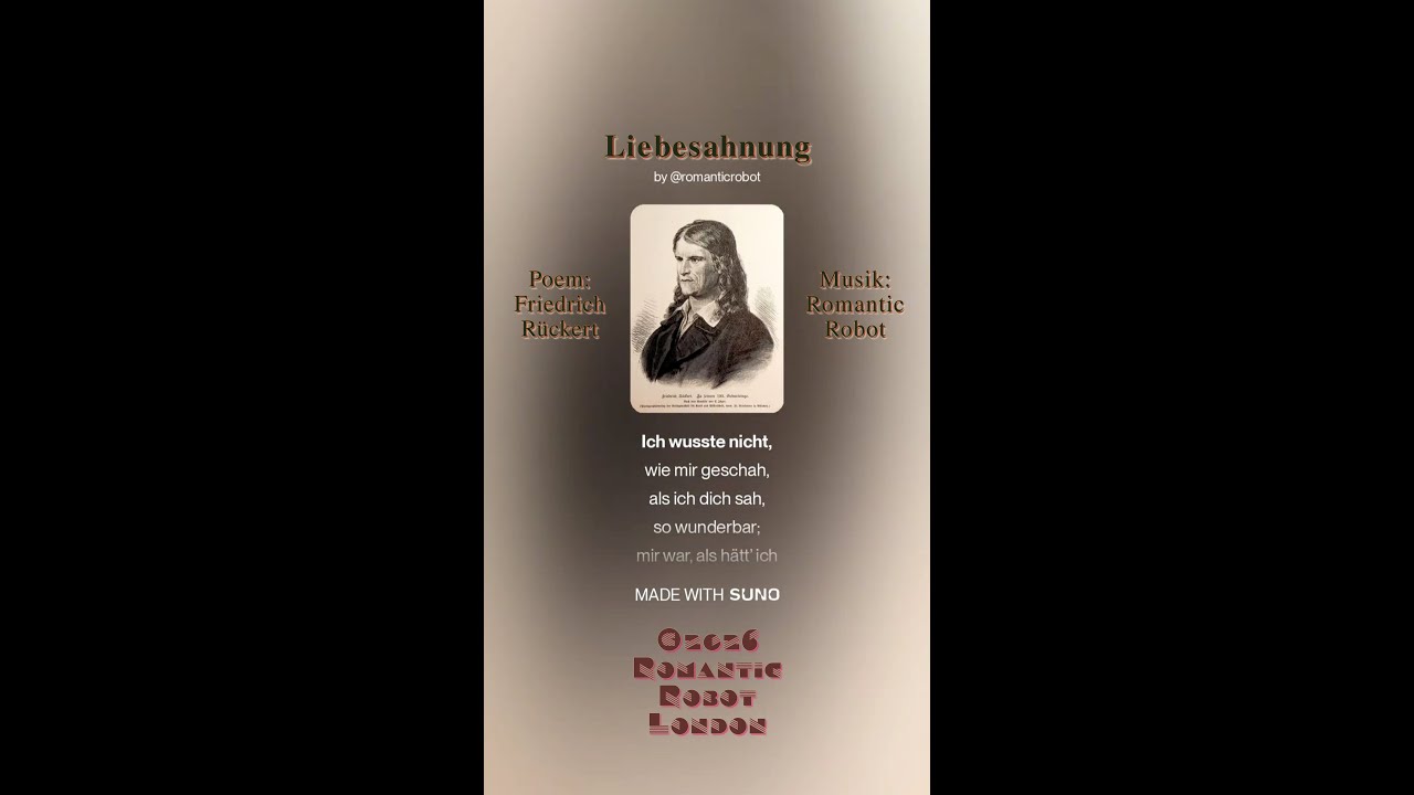 Liebesahnung von Friedrich Rückert. Musik: Romantic Robot