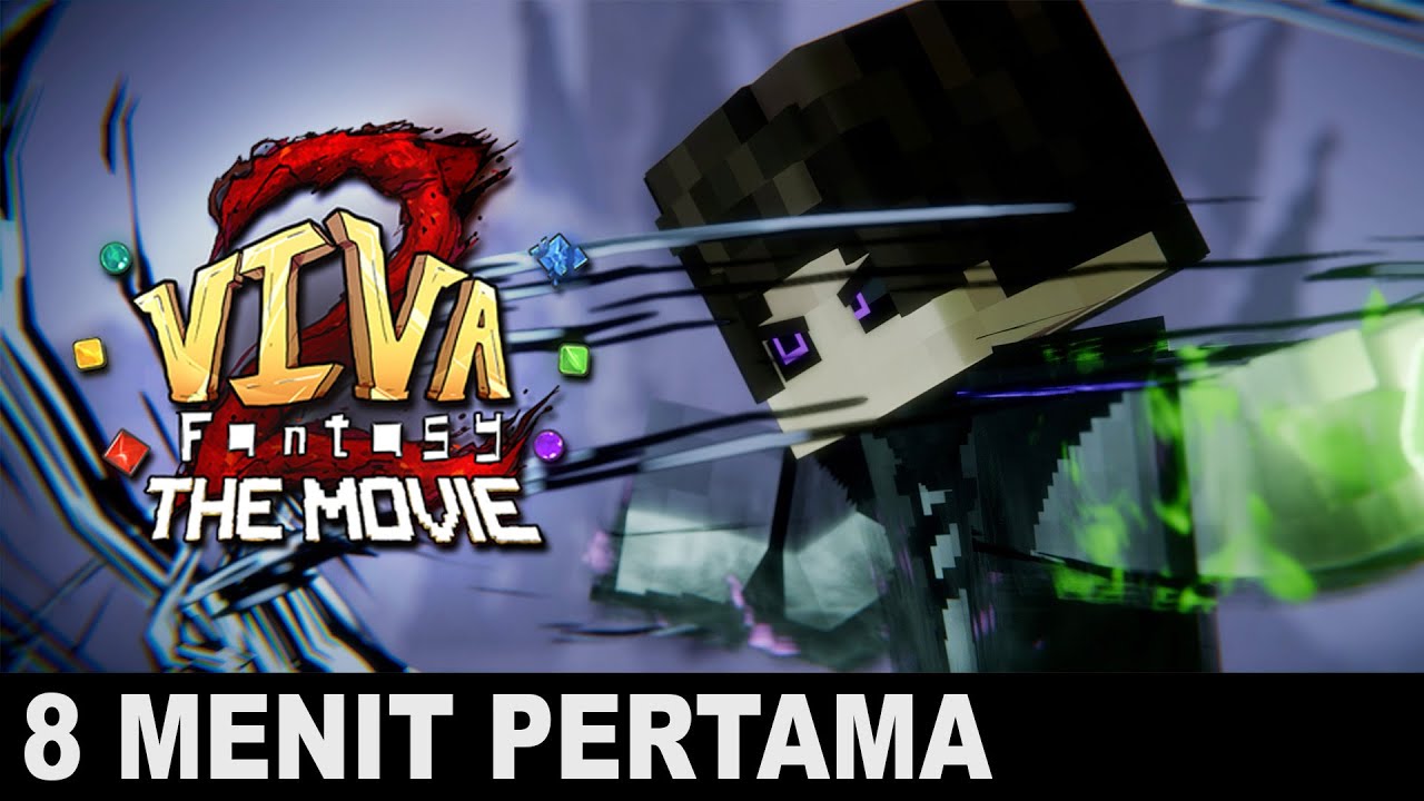 VIVA FANTASY S2: THE MOVIE - 8 Menit Pertama (Animasi Minecraft)