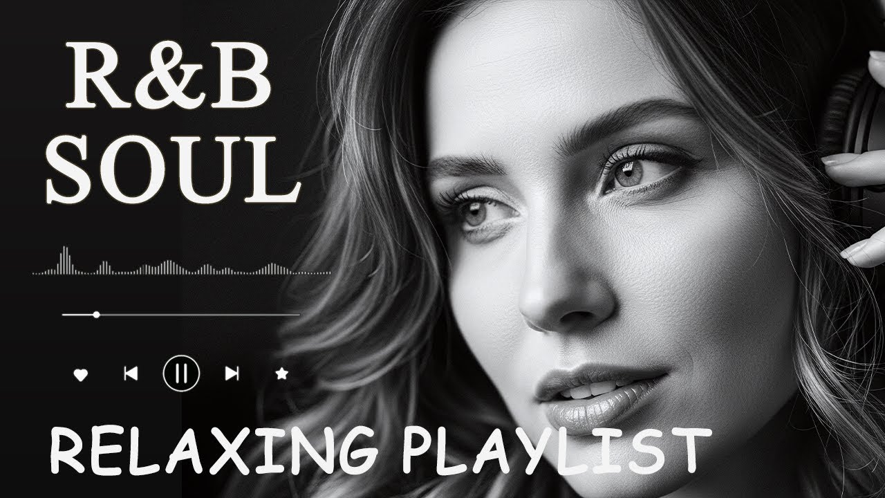 【R&B Soul】Relaxing Romantic Playlist   Smooth Vocals & Chill Groove Study • Focus • Relax