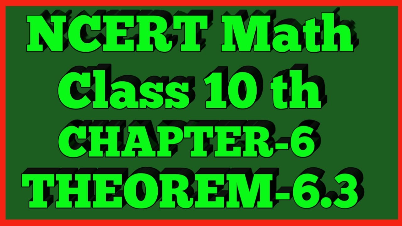 Chapter 6 Triangles Theorem 6.3 Class 10 Maths NCERT