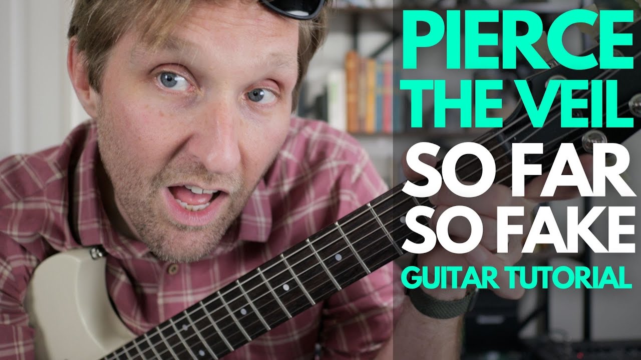 So Far So Fake от Pierce the Veil Guitar Tutorial - Уроки игры на гитаре со Стюартом!