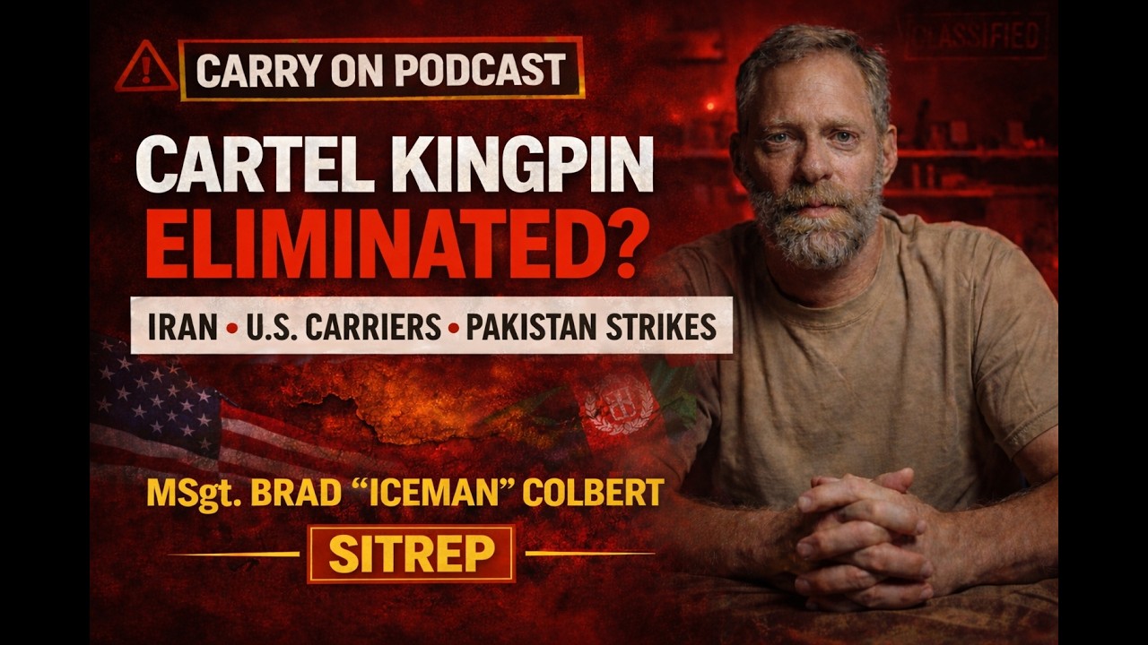 Cartel Kingpin Killed, U.S. Carriers Near Iran, and Pakistan Strikes Afghanistan - SITREP