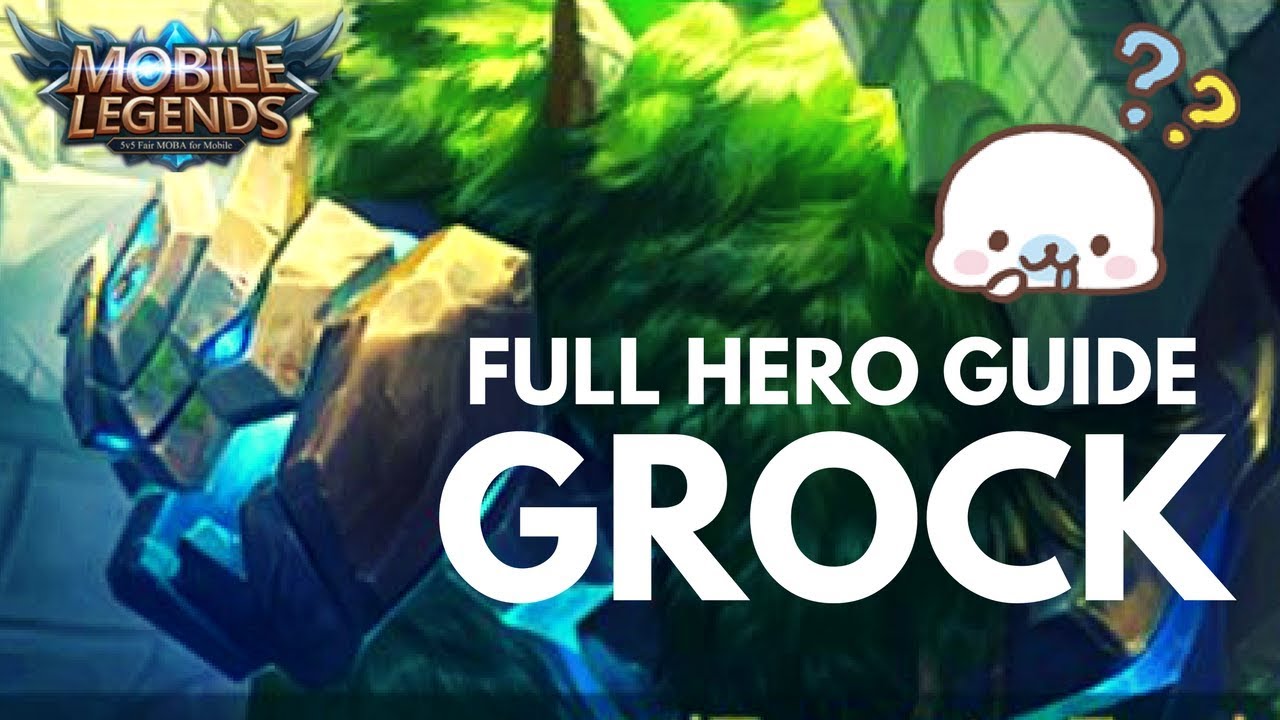GROCK | FULL HERO GUIDE | Mobile Legends
