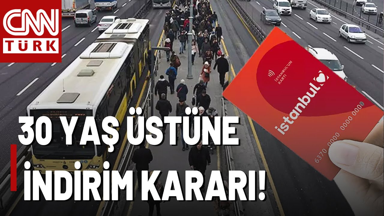 İstanbul'da Ulaşımda Yeni Karar! 30 Yaş Üstü Öğrenciye Ulaşım Yeniden İndirimli!