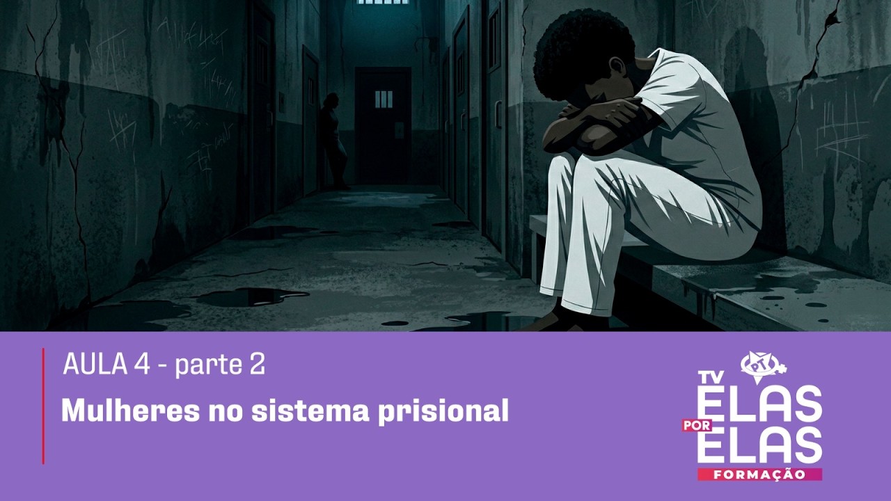 Tv Elas por Elas 02/03 | Mulheres no Sistema Prisional (Parte 2)