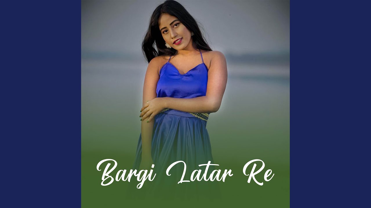 Bargi Latar Re