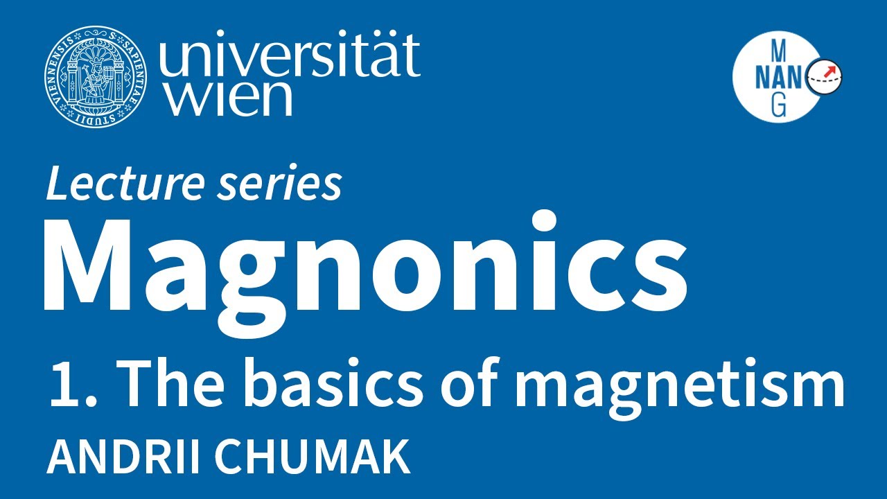 Magnonics - Lecture 1 - The basics of magnetism