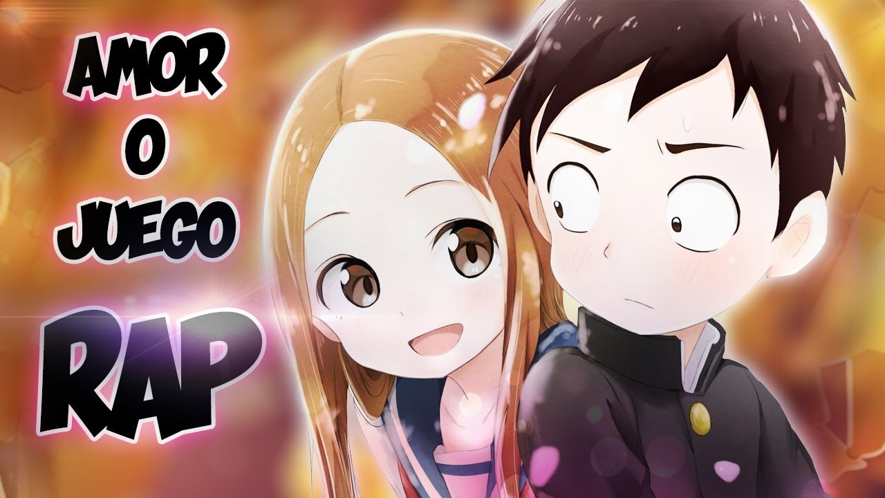 AMOR O JUEGO║FrikiRAP 2021║Nishikata & Takagi san║Karakai Jouzu no Takagi san║《Xel RAP》║Deoxis beats