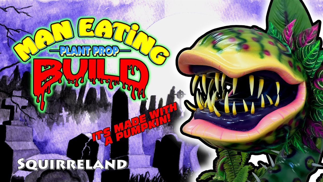 How I Built A Man Eating Plant Prop Out of A Pumpkin for Halloween - Squirreland