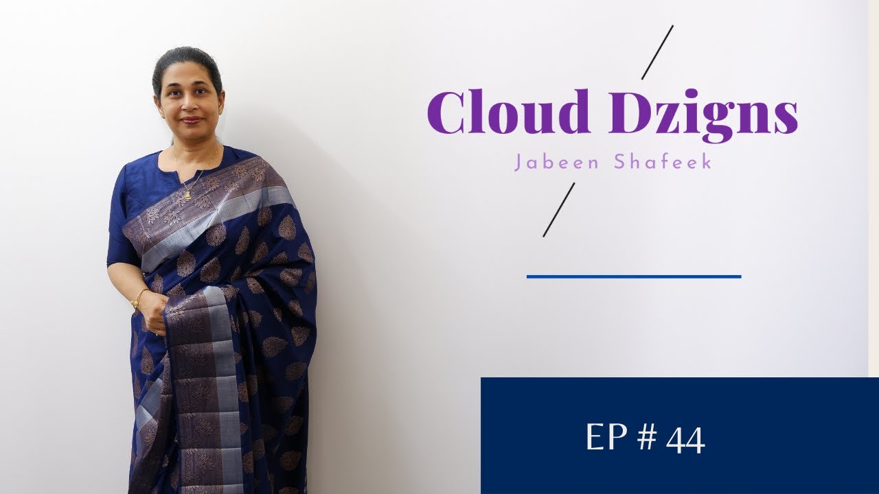 Ep # 44 | Designer Sarees | Cloud Dzigns