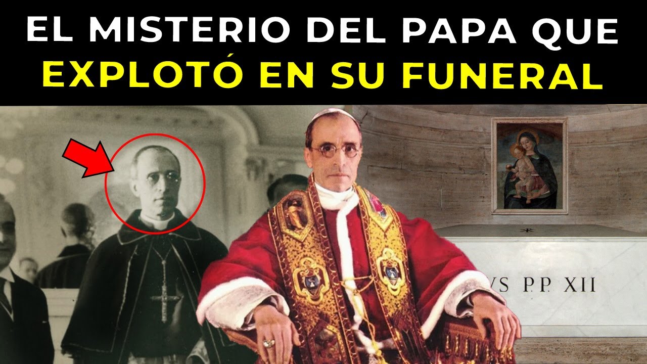 El Misterio del PAPA que EXPLOTÓ en su funeral (PÍO XII) aún sin resolver