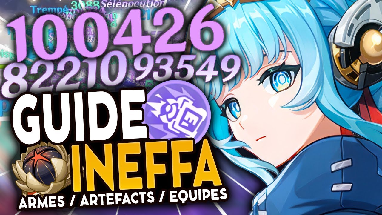 BUFF ELECTROCUTION ! | Guide INEFFA : Artéfacts, Teams & Armes ! | Genshin Impact