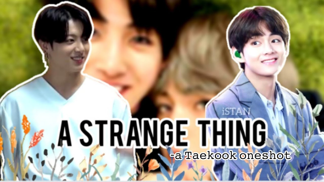 𝙰 𝚂𝚝𝚛𝚊𝚗𝚐𝚎 𝚃𝚑𝚒𝚗𝚐💞 #taekook oneshot love story (re-upload) || #malayalamff #taekookff #btsmalayalamff