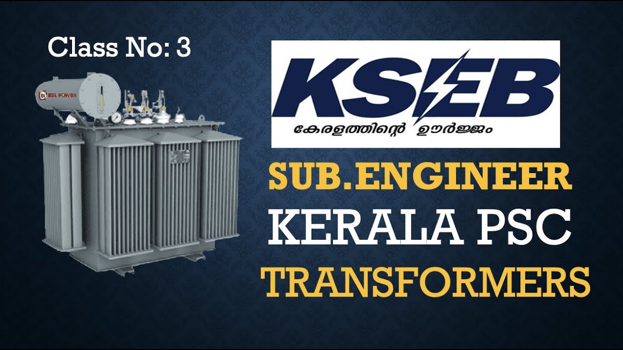 KSEB - Sub Engineer Online Classes | Transformers Chapter 2 | Lecture 3