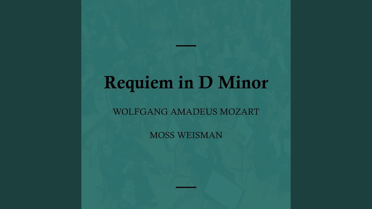 Requiem in D Minor, K. 626: Requiem