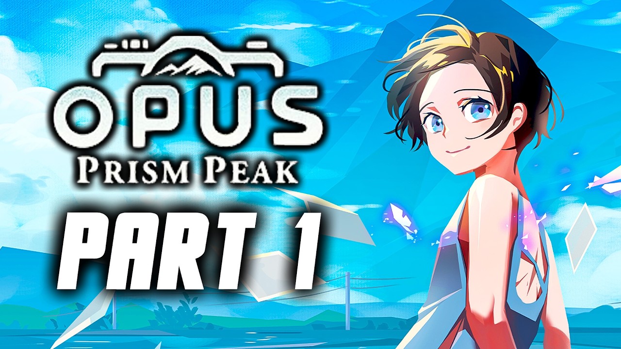 OPUS Prism Peak - Gameplay Walkthrough Part 1 (No Commentary)