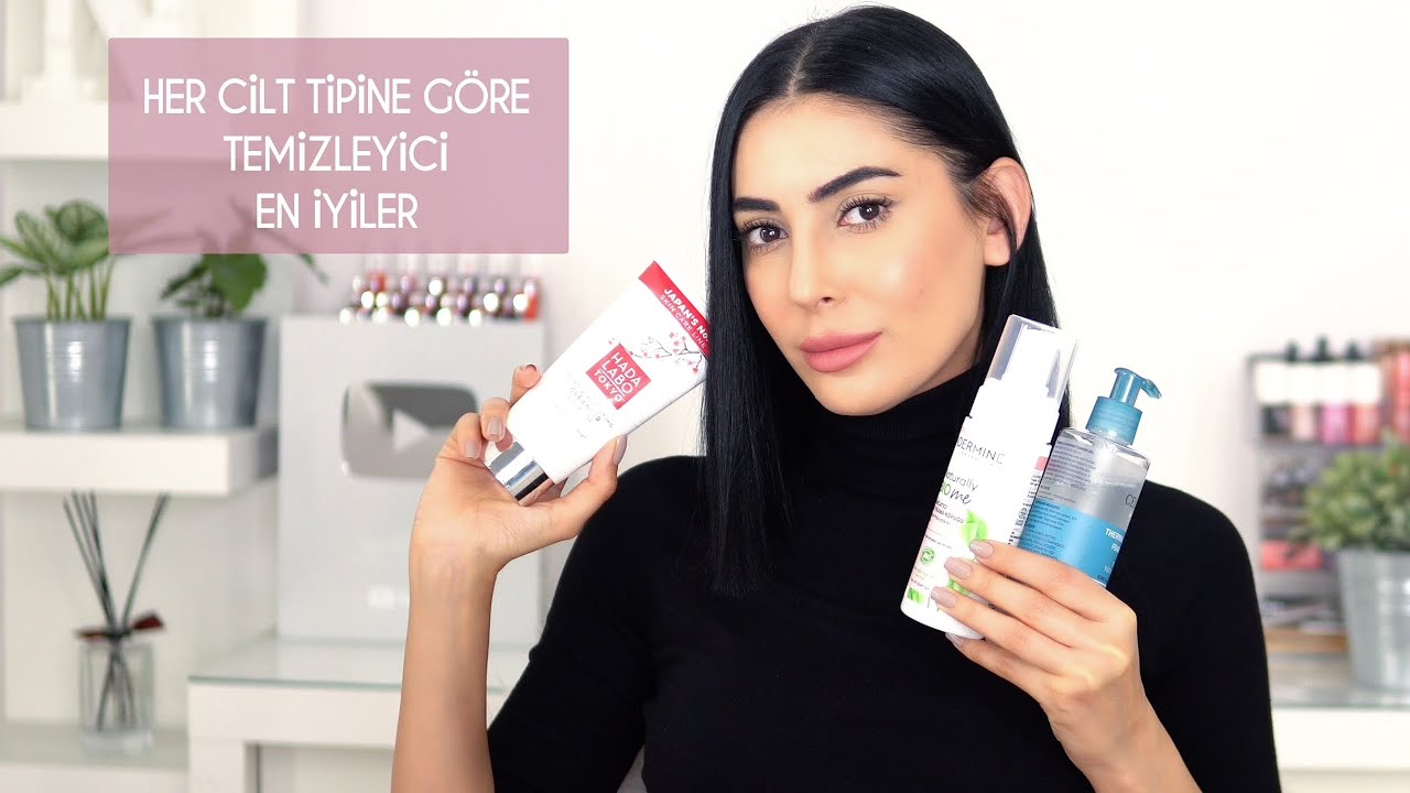 En İyi Temizleyiciler | Her Cilt Tipine Göre Temizleyici🧼🚿