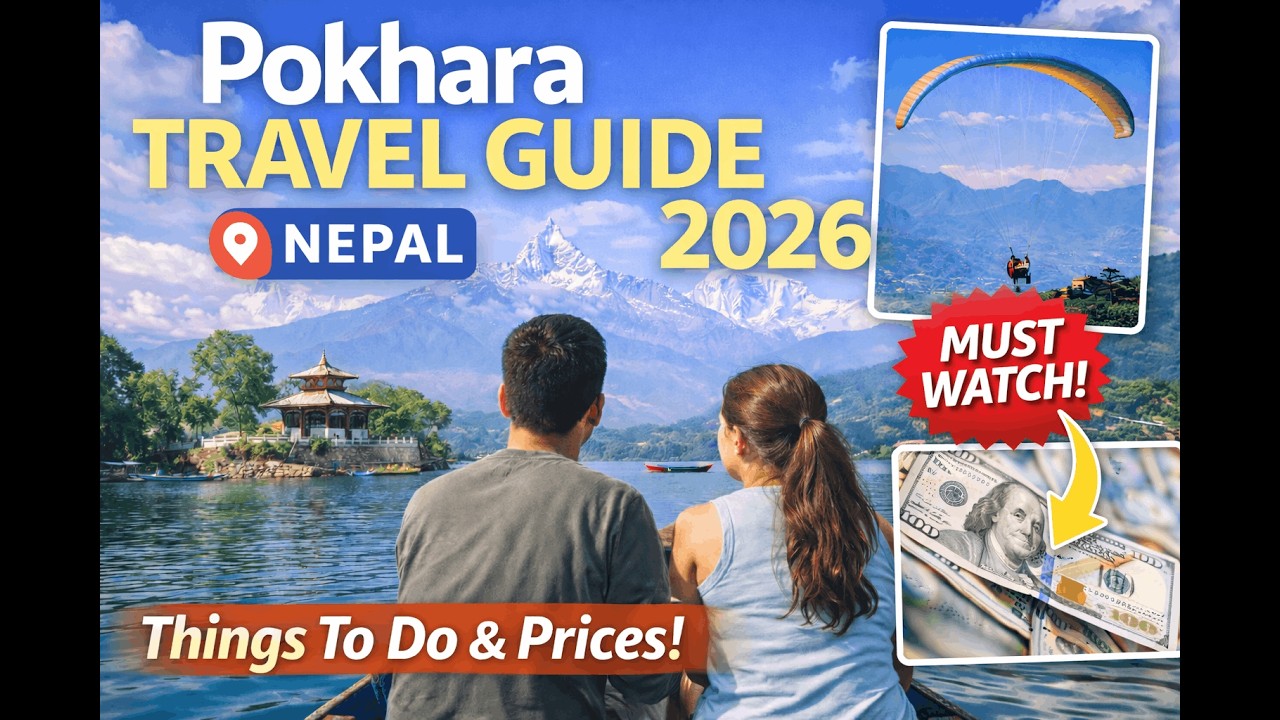 Pokhara 2026 Travel Guide | Prices, Itinerary & Best Things To Do