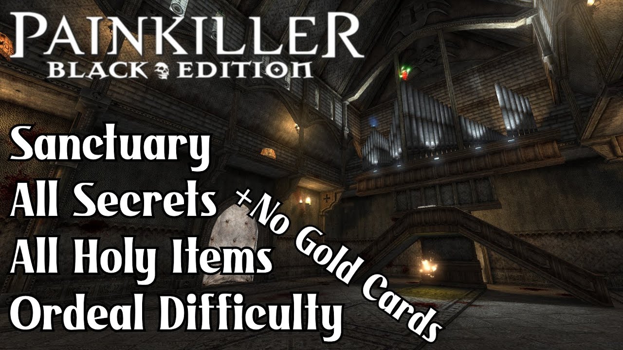 Painkiller: Ordeal | C7L2 Sanctuary - Ordeal Difficulty