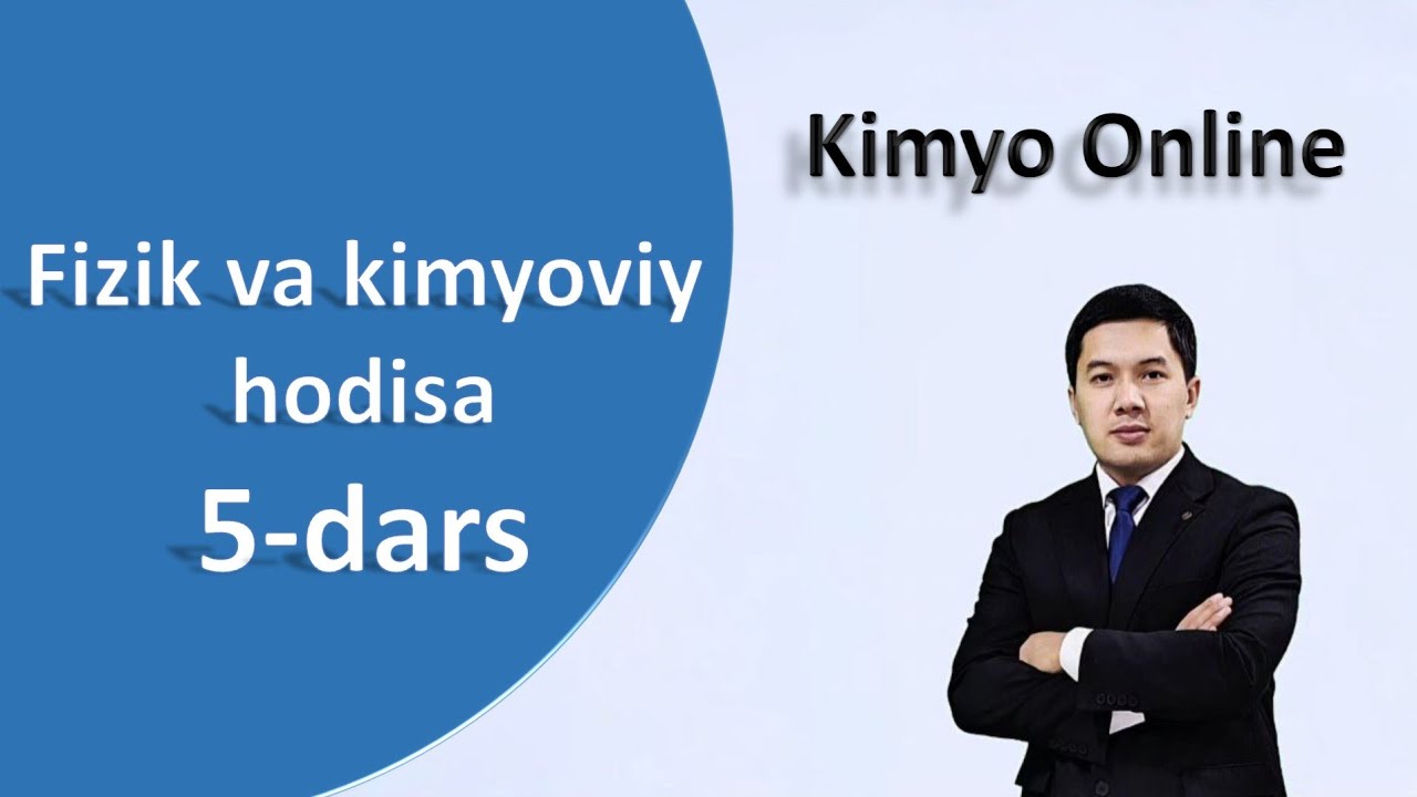 Fizik va kimyoviy hodisa 5-dars 