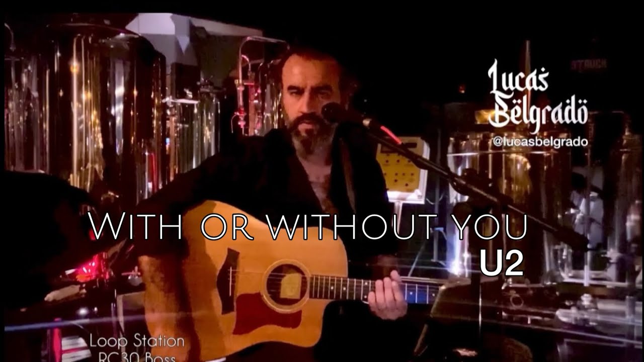 With of without you (U2) by Lucas Belgrado